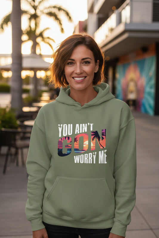 You Ain't Gon Worry Me® Sunset Edition Unisex Hoodie