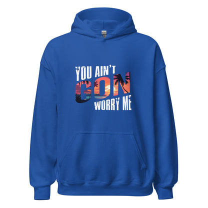 Royal You Ain't Gon Worry Me® Sunset Edition Unisex Hoodie featuring warm sunset-inspired artwork on a premium fleece hoodie designed for everyday comfort, confidence, and peace over pressure.