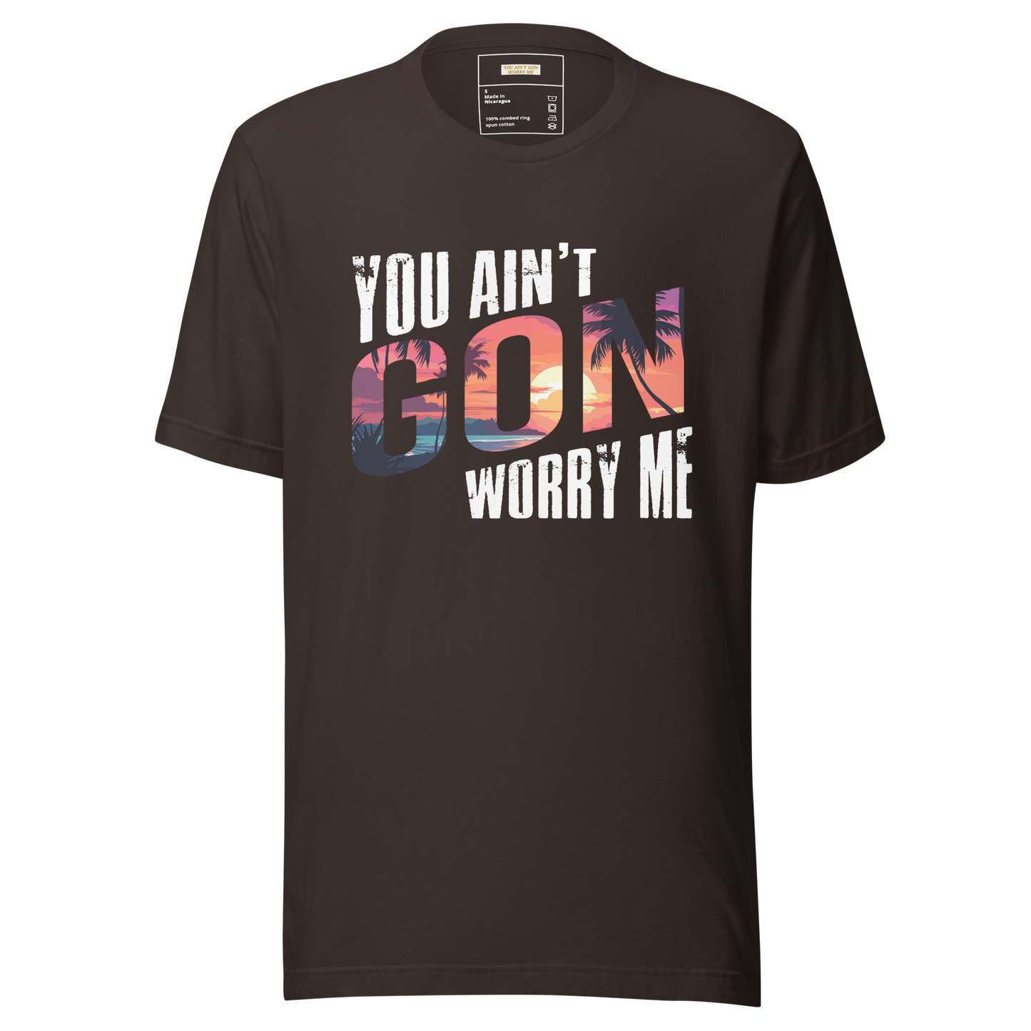 You Ain't Gon Worry Me® Sunset Edition Unisex T-Shirt