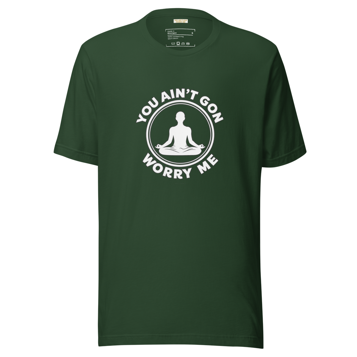 You Ain't Gon Worry Me® Peace Edition Unisex T-Shirt (White Letters)