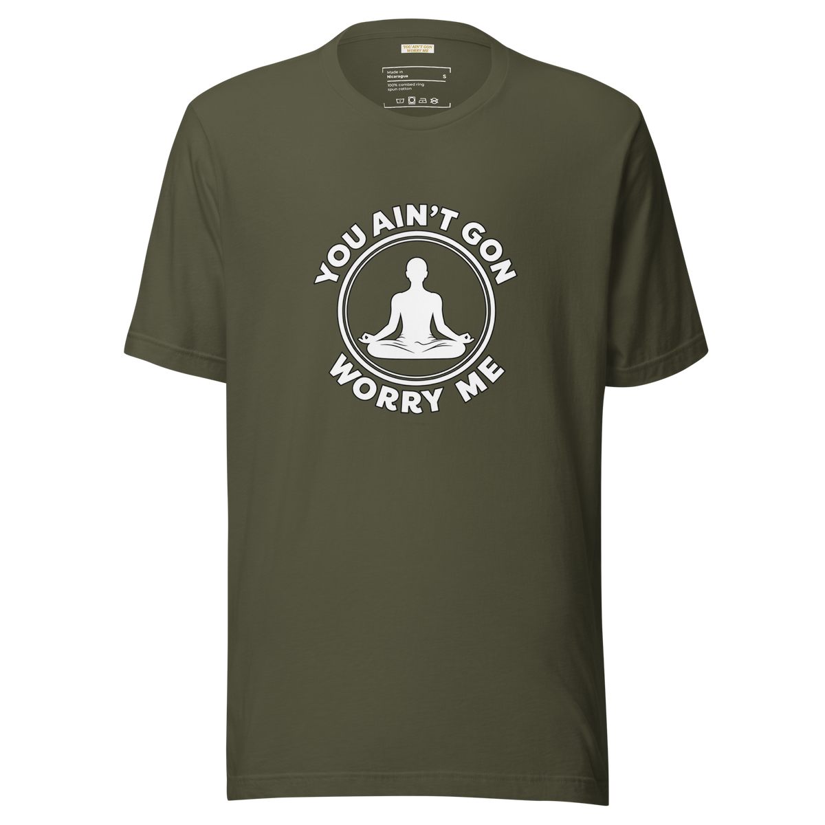 You Ain't Gon Worry Me® Peace Edition Unisex T-Shirt (White Letters)