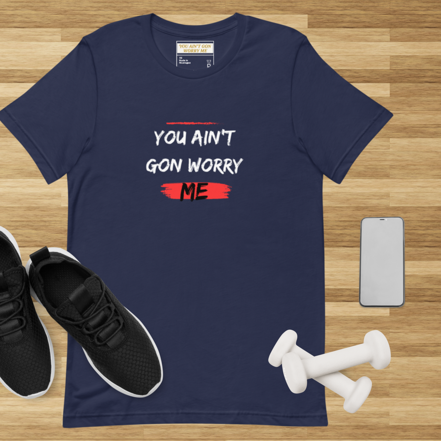 You Ain’t Gon Worry Me Graphic Tee – Unisex T-Shirt