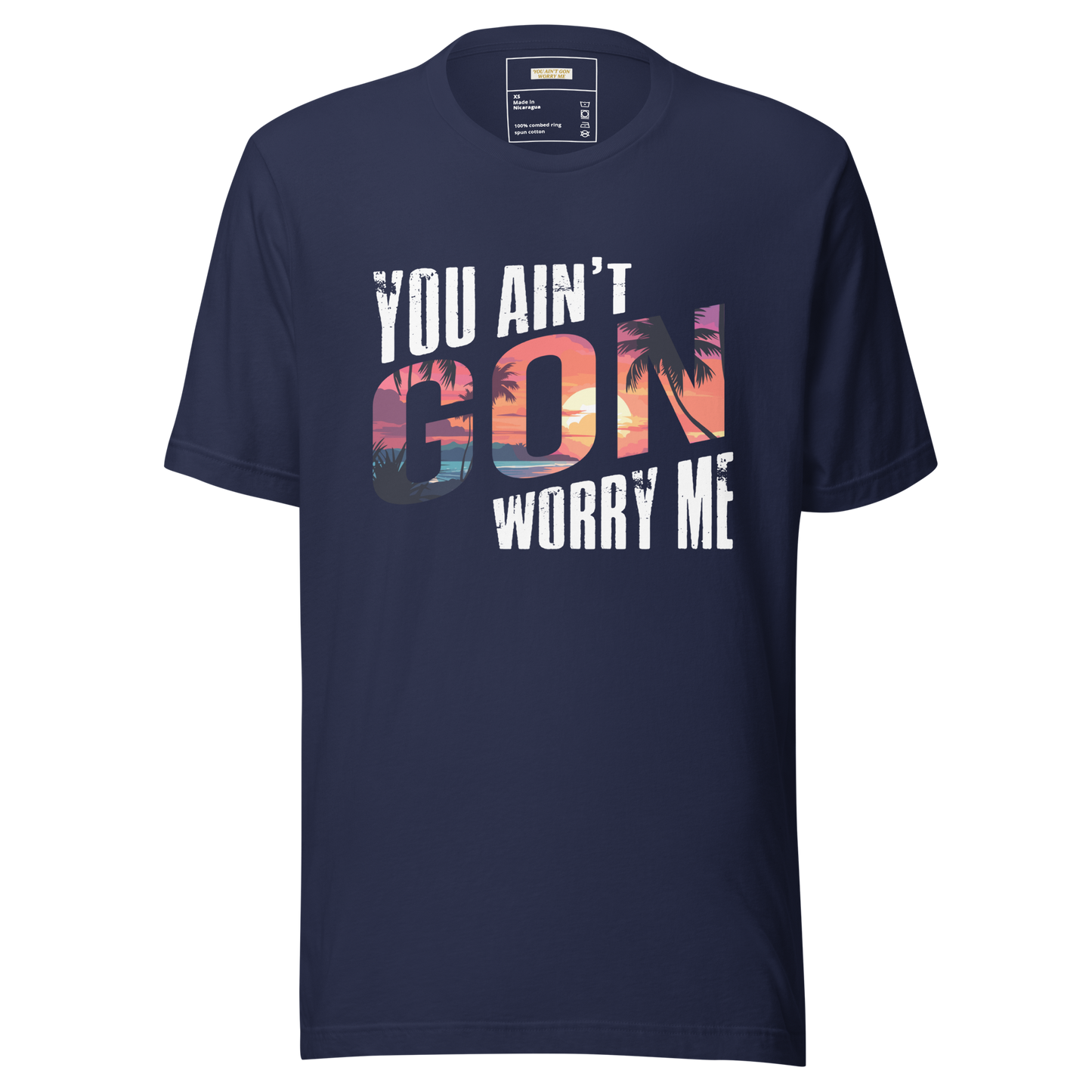 You Ain't Gon Worry Me® Sunset Edition Unisex T-Shirt