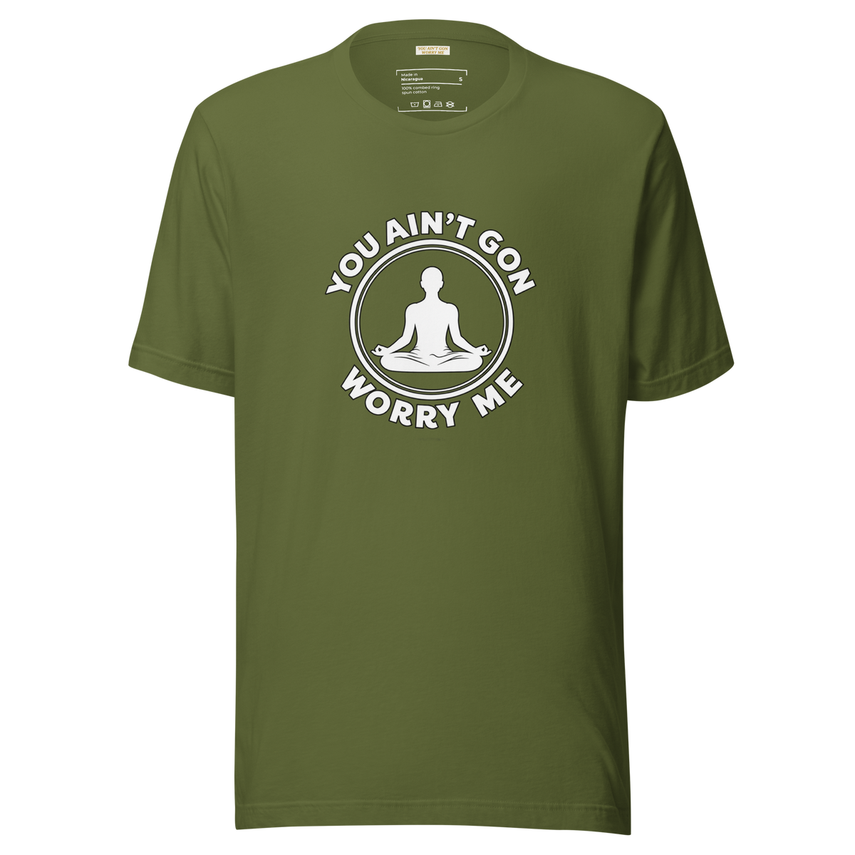 You Ain't Gon Worry Me® Peace Edition Unisex T-Shirt (White Letters)