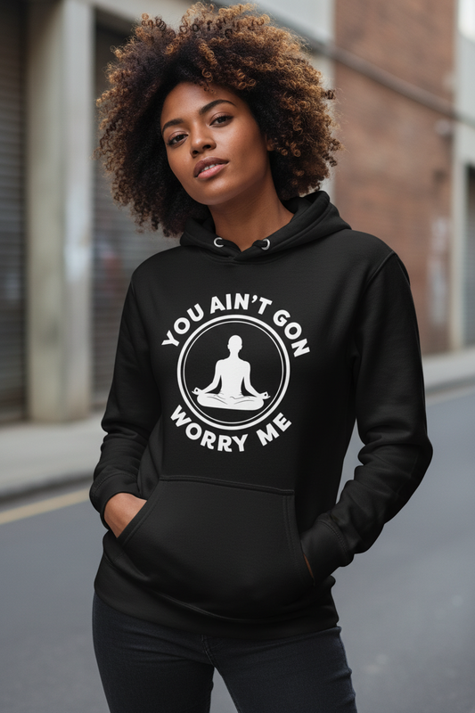 You Ain't Gon Worry Me® Peace Edition Unisex Hoodie (White Letters)