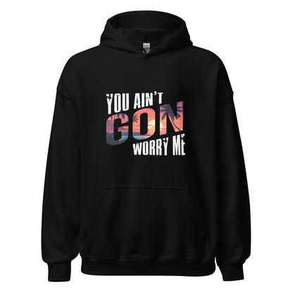 Black You Ain't Gon Worry Me® Sunset Edition Unisex Hoodie featuring warm sunset-inspired artwork on a premium fleece hoodie designed for everyday comfort, confidence, and peace over pressure.